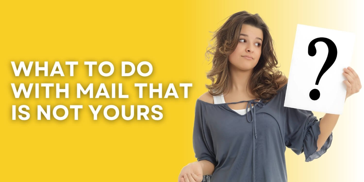 what to do with mail that is not yours